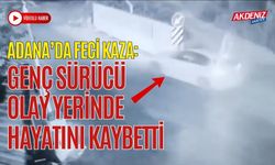 ADANA’DA FECİ KAZA: GENÇ SÜRÜCÜ OLAY YERİNDE HAYATINI KAYBETTİ