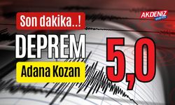 ADANA KOZAN'DA 5.0 BÜYÜKLÜĞÜNDE DEPREM, OSMANİYE'DE DE HİSSEDİLDİ