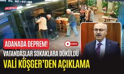 ADANADA DEPREM! VATANDAŞLAR SOKAKLARA DÖKÜLDÜ… VALİ KÖŞGER’DEN AÇIKLAMA