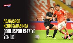 ADANASPOR KENDİ SAHASINDA ÇORLUSPOR 1947’YE YENİLDİ