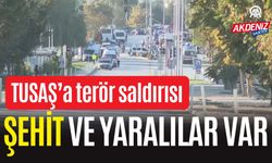 SON DAKİKA! TUSAŞ'A TERÖR SALDIRISI: ŞEHİT VE YARALILAR VAR...