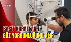 OSMANİYELİ, SAĞLIKLI GÖZLER İÇİN NE YAPMALI?