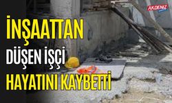 Alanya'da inşaattan düşen işçi hayatını kaybetti