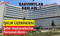 İŞKUR Üzerinden Şehir Hastanelerine Personel Alımı: Başvurular Başladı!