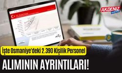 İşte Osmaniye'deki 2.390 Kişilik Personel Alımının Ayrıntıları