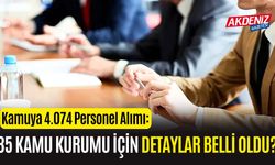 Kamuya 4.074 Personel Alımı: 35 Kamu Kurumu İçin Detaylar Belli Oldu