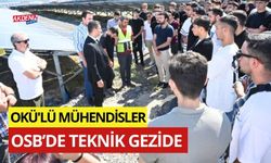 OSMANİYE'DE OKÜ'LÜ MÜHENDİSLER OSB’DE TEKNİK GEZİDE