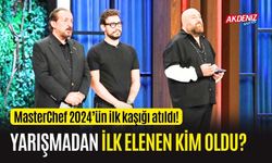 MasterChef 2024’ün ilk kaşığı atıldı! Kim elendi?