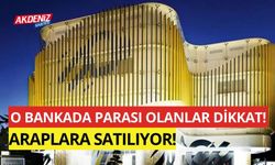 O Bankada Parası Olanlar Dikkat! Araplara satılıyor