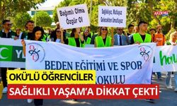 OKÜ'LÜ ÖĞRENCİLER, SAĞLIKLI YAŞAMA DİKKAT ÇEKTİ