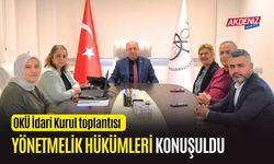 OSMANİYE OKÜ'DE İDARİ KURUL TOPLANTISI YAPILDI