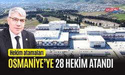 OSMANİYE'YE 28 HEKİM ATAMASI YAPILDI