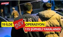 19 İlde dev operasyon:  115 Şüpheli Yakalandı