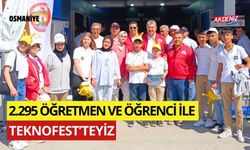 OSMANİYE’DEN 2.295 ÖĞRETMEN VE ÖĞRENCİ TEKNOFES’TE