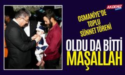 OSMANİYE’DE TOPLU SÜNNET TÖRENİ YAPILDI