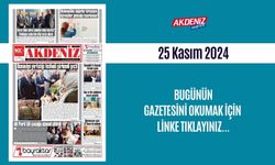 Akdeniz Gazetesinde 25 Kasım 2024'te Hangi Haberler yer aldı