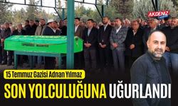 OSMANİYE'NİN 15 TEMMUZ GAZİSİ ADNAN YILMAZ, TOPRAĞA VERİLDİ