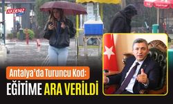 Antalya’da Turuncu Kod: Eğitime Ara verildi