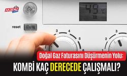 Doğal Gaz Faturasını Düşürmenin Yolu: Kombi Kaç Derecede Çalışmalı?