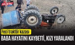 Traktörün Devrilmesi Sonucu Sürücü Hayatını Kaybetti, Kızı Yaralandı