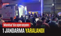 Manisa’da operasyon: Jandarma yaralandı