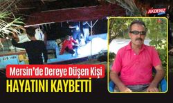 Mersin’de Dereye Düşen Kişi Hayatını Kaybetti