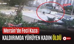 Mersin’de Feci Kaza: Kaldırımda Yürüyen Kadın Hayatını Kaybetti