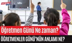 Öğretmen Günü Ne zaman? Öğretmenler Günü’nün Anlamı Ne?