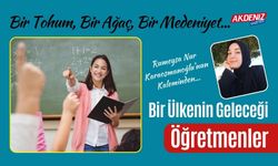 ÖĞRETMEN; Bir Tohum, Bir Ağaç, Bir Medeniyet