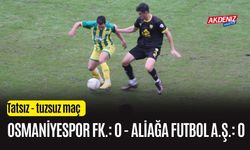 OSMANİYESPOR FK.: 0 – ALİAĞA FUTBOL A.Ş. : 0