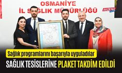 OSMANİYE'DE BAŞARILI SAĞLIK TESİSLERİ ÖDÜLLENDİRİLDİ