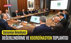 OSMANİYE BELEDİYESİNDE DEĞERLENDİRME VE KOORDİNASYON TOPLANTISI