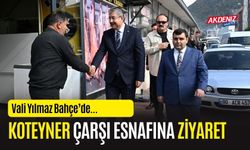 OSMANİYE VALİSİ YILMAZ, BAHÇE'DE KOTEYNER ÇARŞIYI ZİYARET ETTİ