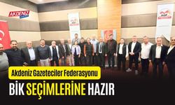 Akdeniz Gazeteciler Federasyonu BİK seçimlerine hazır