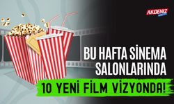 Bu Hafta Sinema Salonlarında 10 Yeni Film Vizyonda!