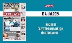 AKDENİZ GAZETESİNDE 19 ARALIK 2024'TE HANGİ HABERLERE YER VERİLDİ