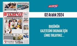 AKDENİZ GAZETESİNDE 02 ARALIK 2024'TE HANGİ HABERLERE YER VERİLDİ