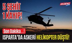 GÜNCELLEME: Isparta Keçiborlu’da Askeri Helikopter Düştü! 5 Şehit...