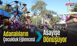 Adanalıların Çocukluk Eğlencesi, Asayişe Dönüşüyor