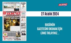 AKDENİZ GAZETESİNDE 27 ARALIK 2024'TE HANGİ HABERLERE YER VERİLDİ