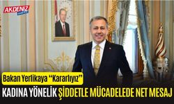 İçişleri Bakanı Yerlikaya, Kadına Yönelik Şiddetle Mücadelede Kararlılık Mesajı Verdi