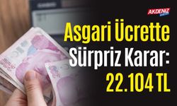 Asgari Ücrette Sürpriz Karar: 22.104 TL