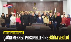 OSMANİYE BELEDİYESİ ÇAĞRI MERKEZİ ÇALIŞANLARINA EĞİTİM VERİLDİ