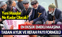 En düşük emekli maaşına taban aylık ve refah payı formülü