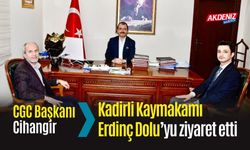 OSMANİYE CGC BAŞKANI CİHANGİR, KADİRLİ KAYMAKAMI ERDİNÇ DOLU’YU ZİYARET ETTİ