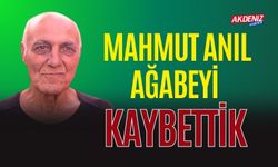 OSMANİYELİ, MAHMUT ANIL AĞABEYİNİ KAYBETTİ