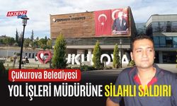 Çukurova Belediyesi Yol İşleri Müdürüne silahlı saldırı