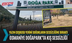 OSMANİYE DOĞAPARK’TA KIŞ SESSİZLİĞİ