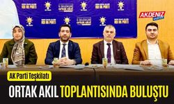 OSMANİYE AK PARTİ’DEN ORTAK AKIL TOPLANTISI