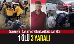 OSMANİYE'DE TRAFİK KAZASI: 1 ÖLÜ 3 YARALI